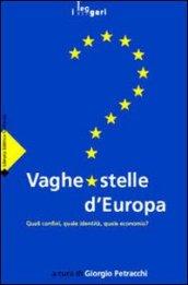 Vaghe stelle d'Europa. Quali confini, quale identità, quale economia?