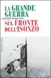 La grande guerra sul fronte dell'Isonzo