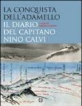 La conquista dell'Adamello. Il diario del capitano Nino Calvi