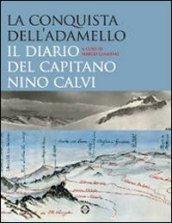 La conquista dell'Adamello. Il diario del capitano Nino Calvi