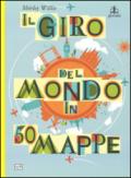 Il giro del mondo in 50 mappe