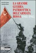 La grande guerra patriottica dell'Armata Rossa 1941-1945