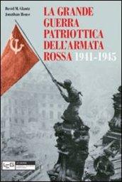 La grande guerra patriottica dell'Armata Rossa 1941-1945