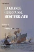 La grande guerra nel Mediterraneo. 2.1917-1918