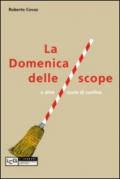 La Domenica delle scope e altre storie di confine