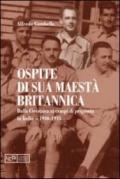 Ospite di sua maestà britannica. Dalla Cirenaica ai campi di prigionia in India 1940-1943