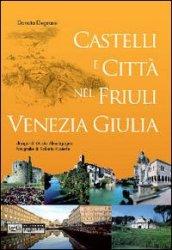 Castelli e città nel Friuli Venezia Giulia