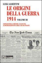 Le origini della guerra del 1914. 3.L'epilogo della crisi del luglio 1914. Le dichiarazioni di guerra e di neutralità