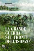La grande guerra sul fronte dell'Isonzo