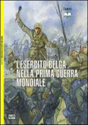 L'esercito belga nella prima guerra mondiale. 1914-18