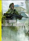 Le guerre della Jugoslavia. 1991-1999