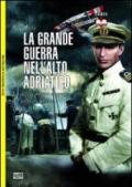 La grande guerra nell'alto Adriatico. La difesa austro-ungarica del golfo di Trieste 1915-1918