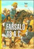 Farsalo 48 a. C. Cesare e Pompeo. Uno scontro fra titani