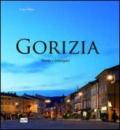 Gorizia. Storia e immagini