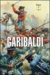 Garibaldi. Il comandante, lo stratega, il combattente