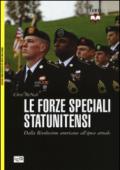 Le forze speciali statunitensi. Dalla Rivoluzione americana all'epoca attuale