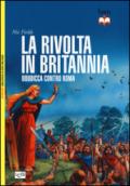 La rivolta in Britannia. Boudicca contro Roma