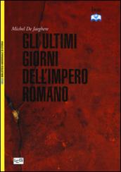 Gli ultimi giorni dell'Impero romano