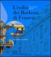 L'esilio dei Borboni di Francia. Da Parigi a Gorizia