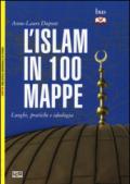 L'Islam in 100 mappe. Luoghi, pratiche e ideologia