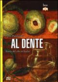 Al dente. Storia del cibo in Italia