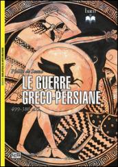 Le guerre greco-persiane 499-386 a. C.