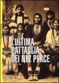 L'ultima battaglia dei Nez Perce. 1877