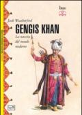 Gengis Khan. La nascita del mondo moderno