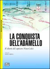 La conquista dell'Adamello. Il diario del Capitano Nino Calvi