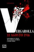 Vergarolla 18 agosto 1946. Gli enigmi di una strage tra conflitto mondiale e guerra fredda