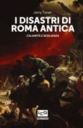 I disastri di Roma antica. Calamità e resilienza