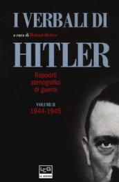 I VERBALI DI HITLER. RAPPORTI STENOGRAFICI DI GUERRA