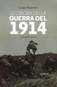 Le origini della guerra del 1914. Vol. 1-3