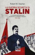 La guerra segreta di Stalin. Il controspionaggio sovietico contro i nazisti 1941-1945