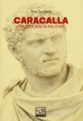 Caracalla. Una biografia militare