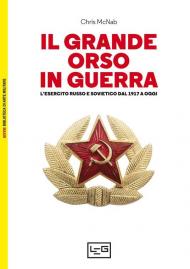 Grande orso in guerra. L'esercito russo e sovietico dal 1917 a oggi (Il)