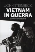 Vietnam in guerra. Dispacci dal fronte