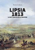 Lipsia 1813. La battaglia delle nazioni