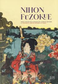 Nihon Fuzokue. Mode e luoghi nelle immagini del Giappone Edo-Meiji. La collezione Coronini Cronberg di Gorizia