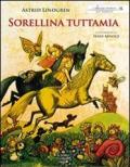 Sorellina tuttamia. Ediz. illustrata