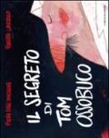 Il segreto di Tom Ossobuco