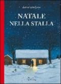 Natale nella stalla. Ediz. illustrata