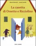 La casetta di Orsetto e Ricciolino