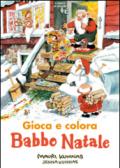 Babbo Natale. Gioca e colora. Ediz. illustrata