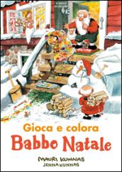 Babbo Natale. Gioca e colora. Ediz. illustrata