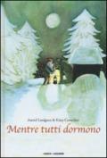 Mentre tutti dormono. Ediz. illustrata