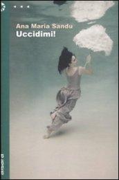 Uccidimi!