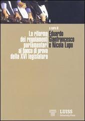 La riforma dei regolamenti parlamentari al banco di prova della XVI legislatura