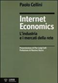 Internet economics. L'industria e i mercati della rete