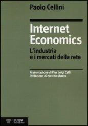 Internet economics. L'industria e i mercati della rete